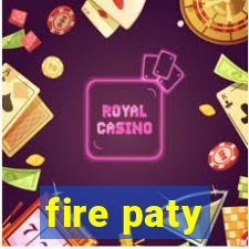 fire paty